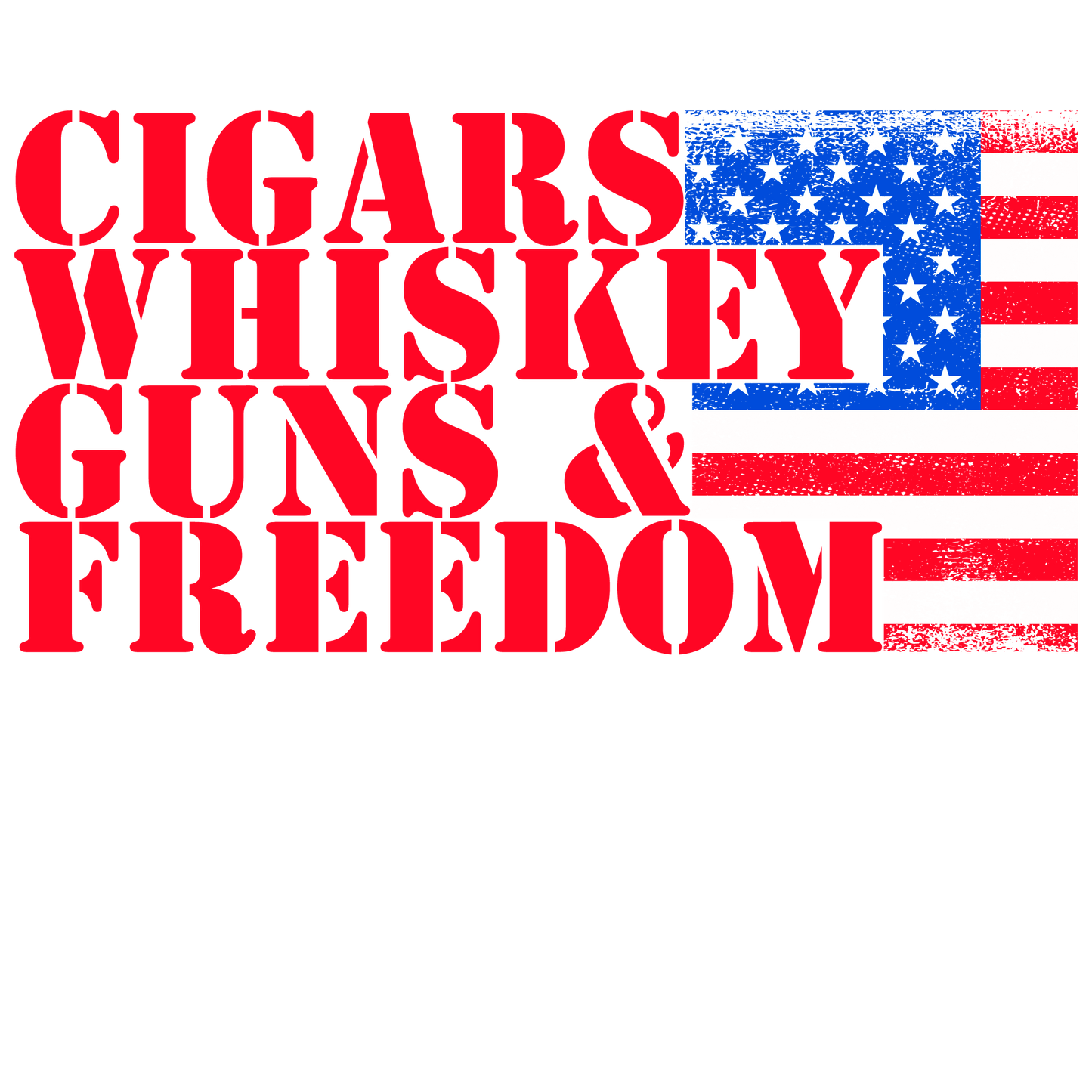 Cigars, Whiskey, Guns and Freedom