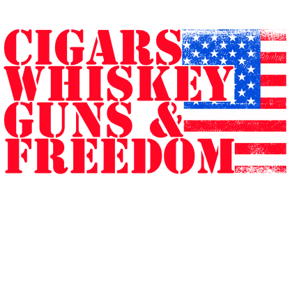 Cigars, Whiskey, Guns and Freedom